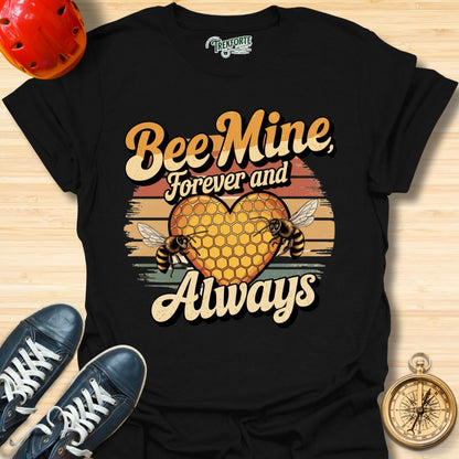 Bee Mine Forever And Always Graphic T-Shirt | TrekForte Adventure Apparel