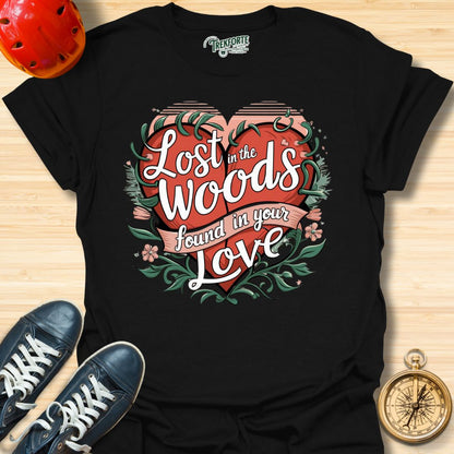 Lost in the Woods Found in your Love Graphic T-Shirt | TrekForte Adventure Apparel