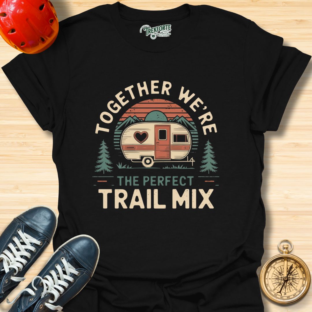 Together We're the Perfect Trail Mix Graphic T-Shirt | TrekForte Adventure Apparel