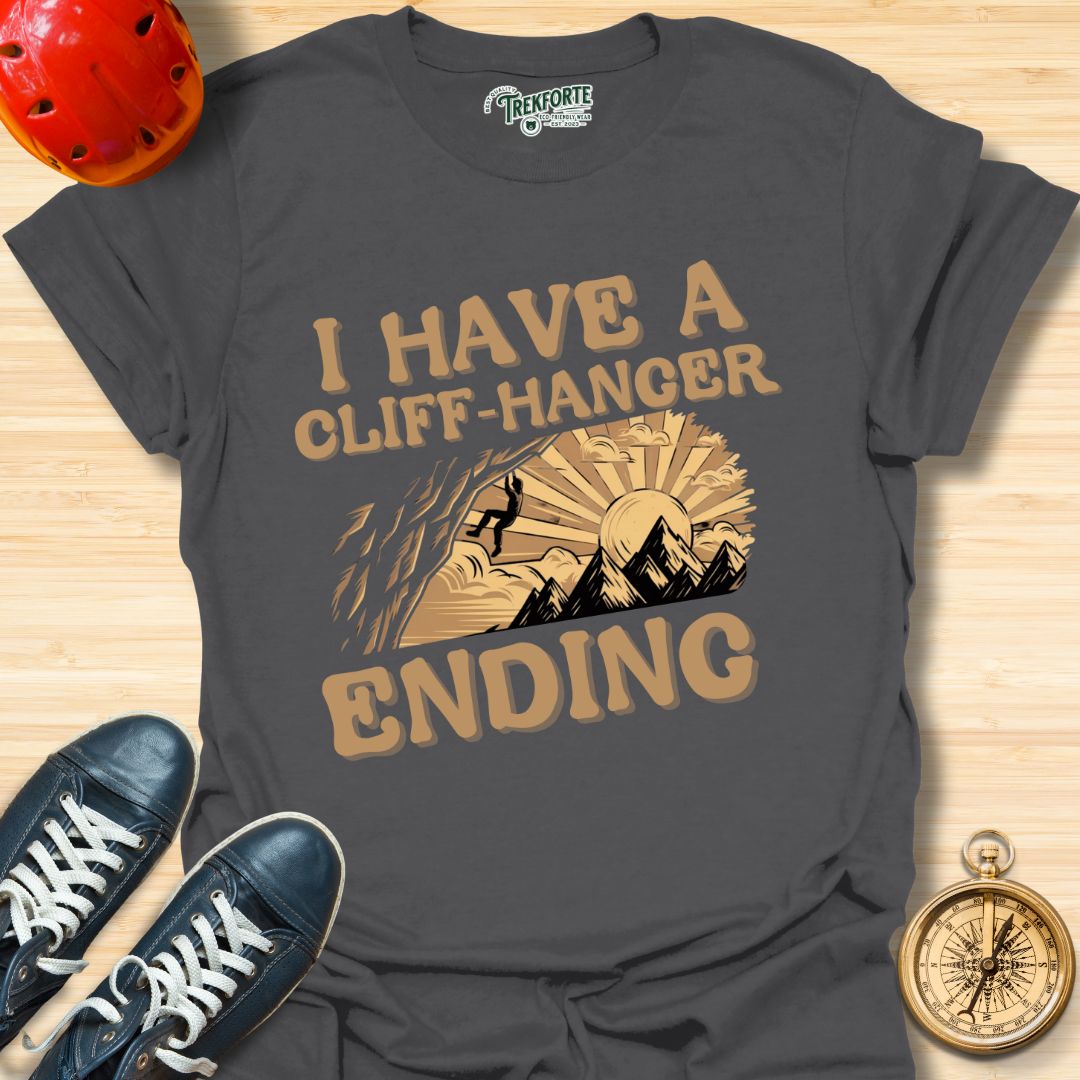 I Have A Cliff-Hanger Ending Graphic T-Shirt | TrekForte Adventure Apparel