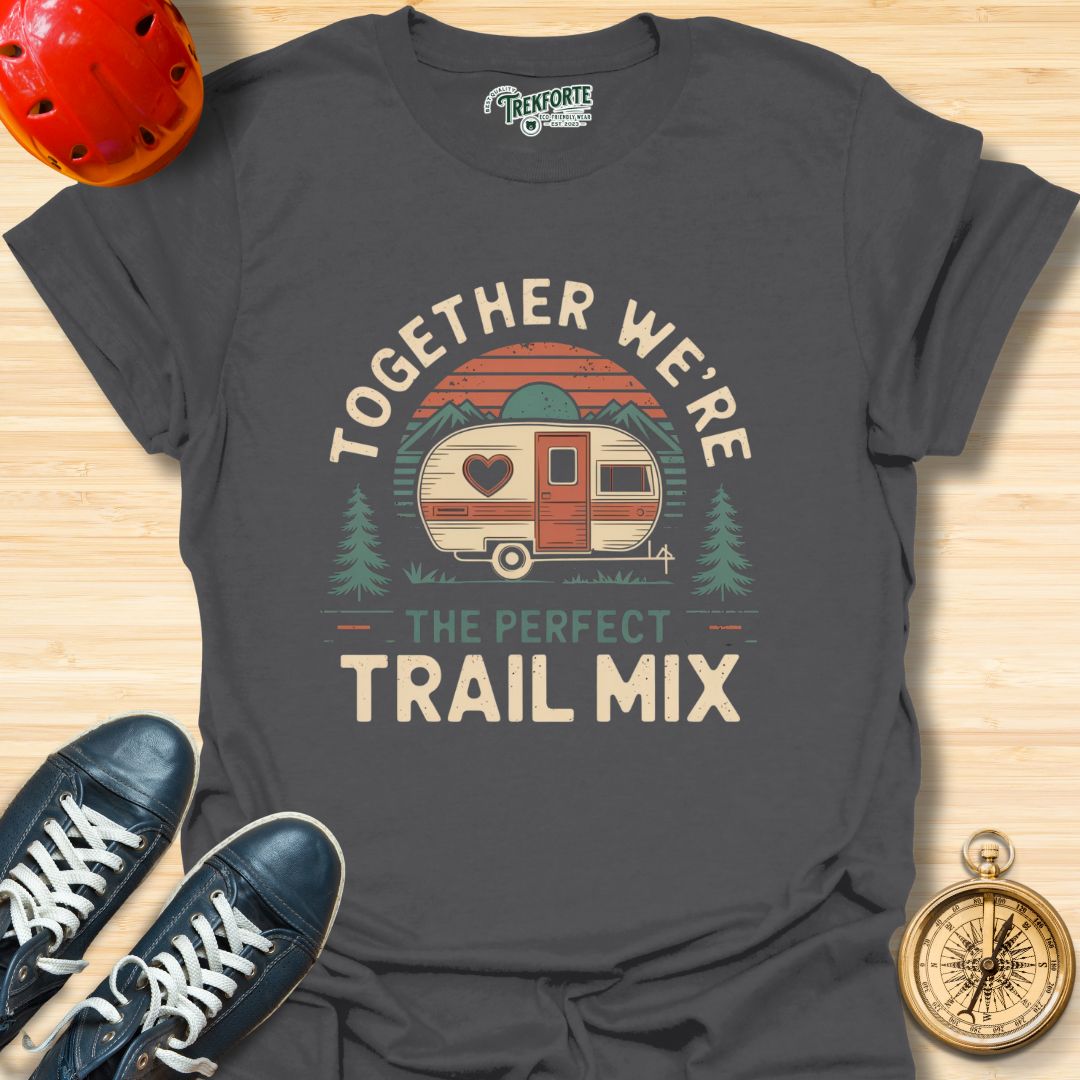 Together We're the Perfect Trail Mix Graphic T-Shirt | TrekForte Adventure Apparel