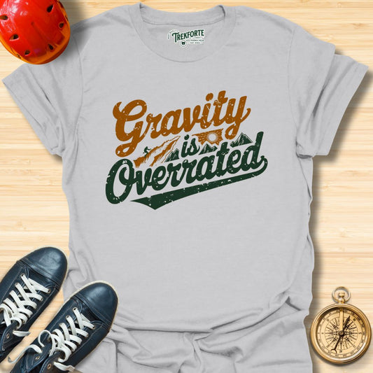 Gravity Is Overrated Graphic T-Shirt | TrekForte Adventure Apparel