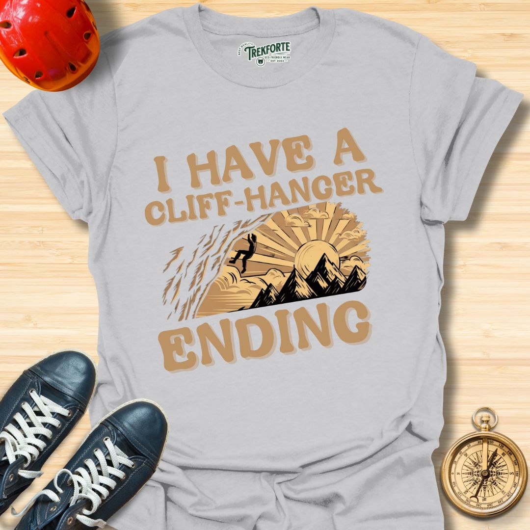 I Have A Cliff-Hanger Ending Graphic T-Shirt | TrekForte Adventure Apparel