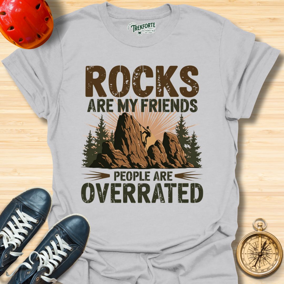 Rocks Are My Friends People Are Overrated Graphic T-Shirt | TrekForte Adventure Apparel