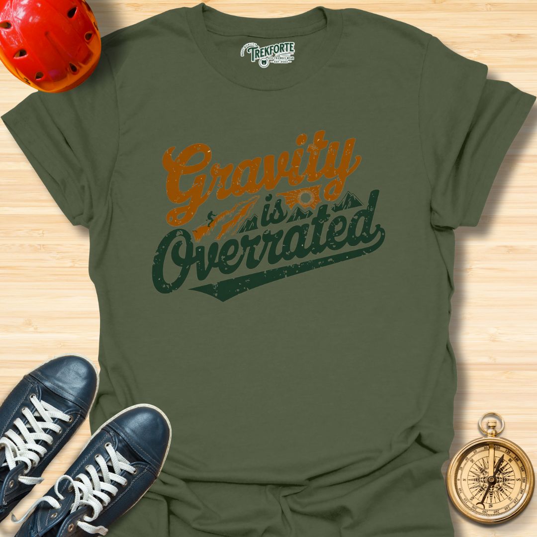 Gravity Is Overrated Graphic T-Shirt | TrekForte Adventure Apparel