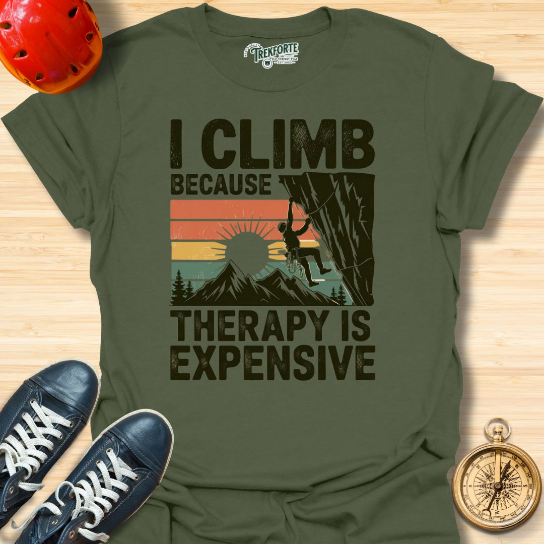 I Climb Because Therapy Is Expensive Graphic T-Shirt | TrekForte Adventure Apparel