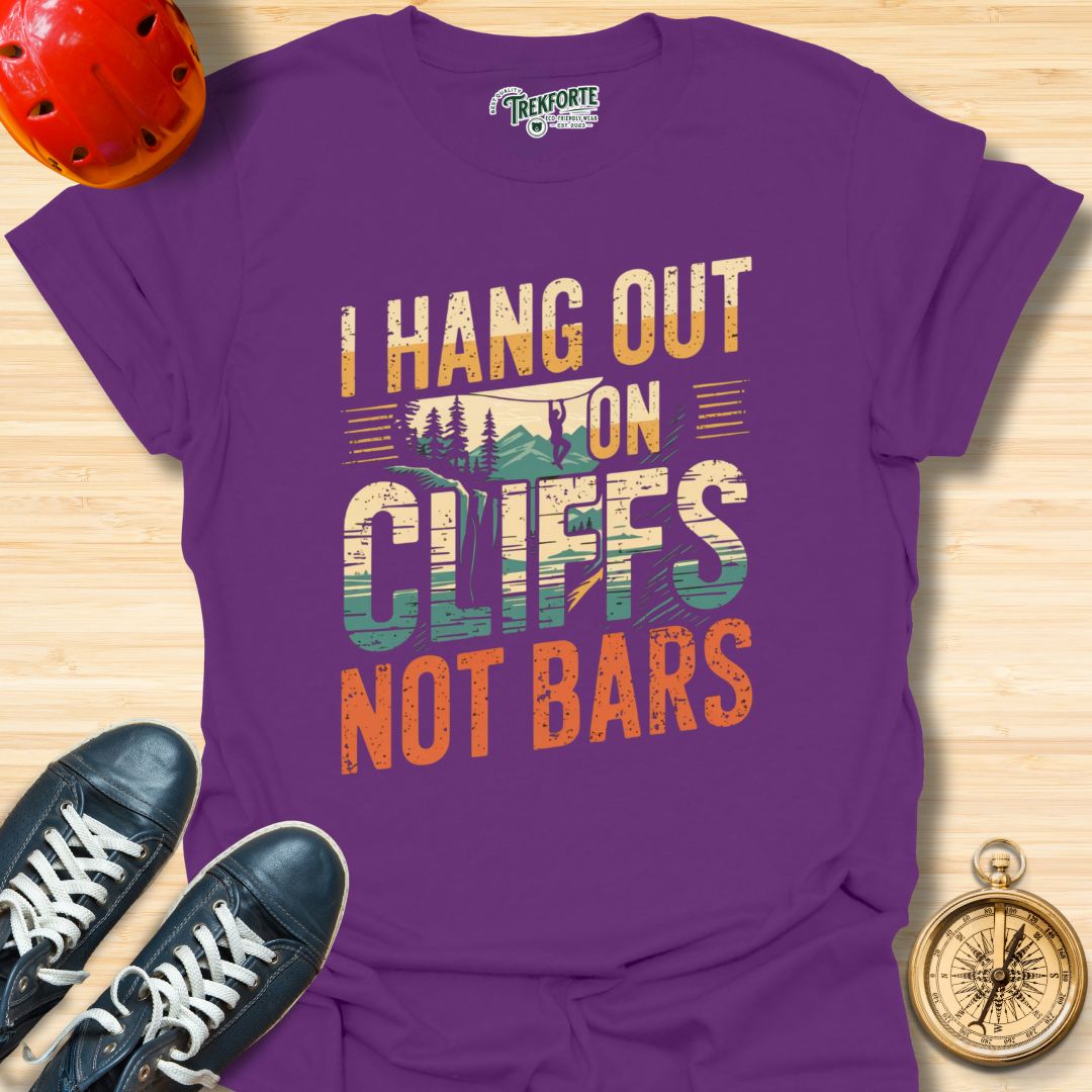 I Hang Out On Cliffs Not Bars Graphic T-Shirt | TrekForte Adventure Apparel