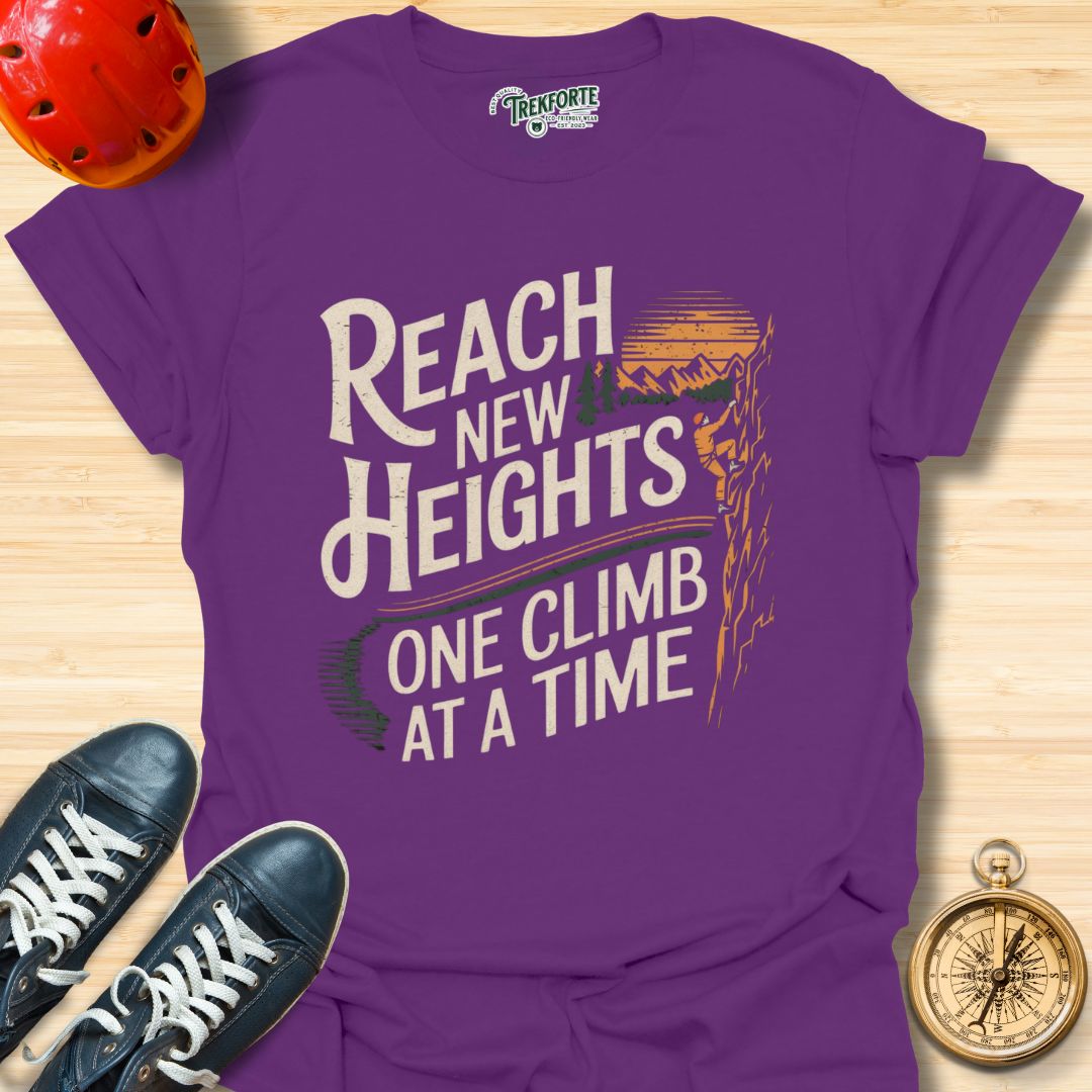 Reach At New Heights One Climb At a Time Graphic T-Shirt | TrekForte Adventure Apparel