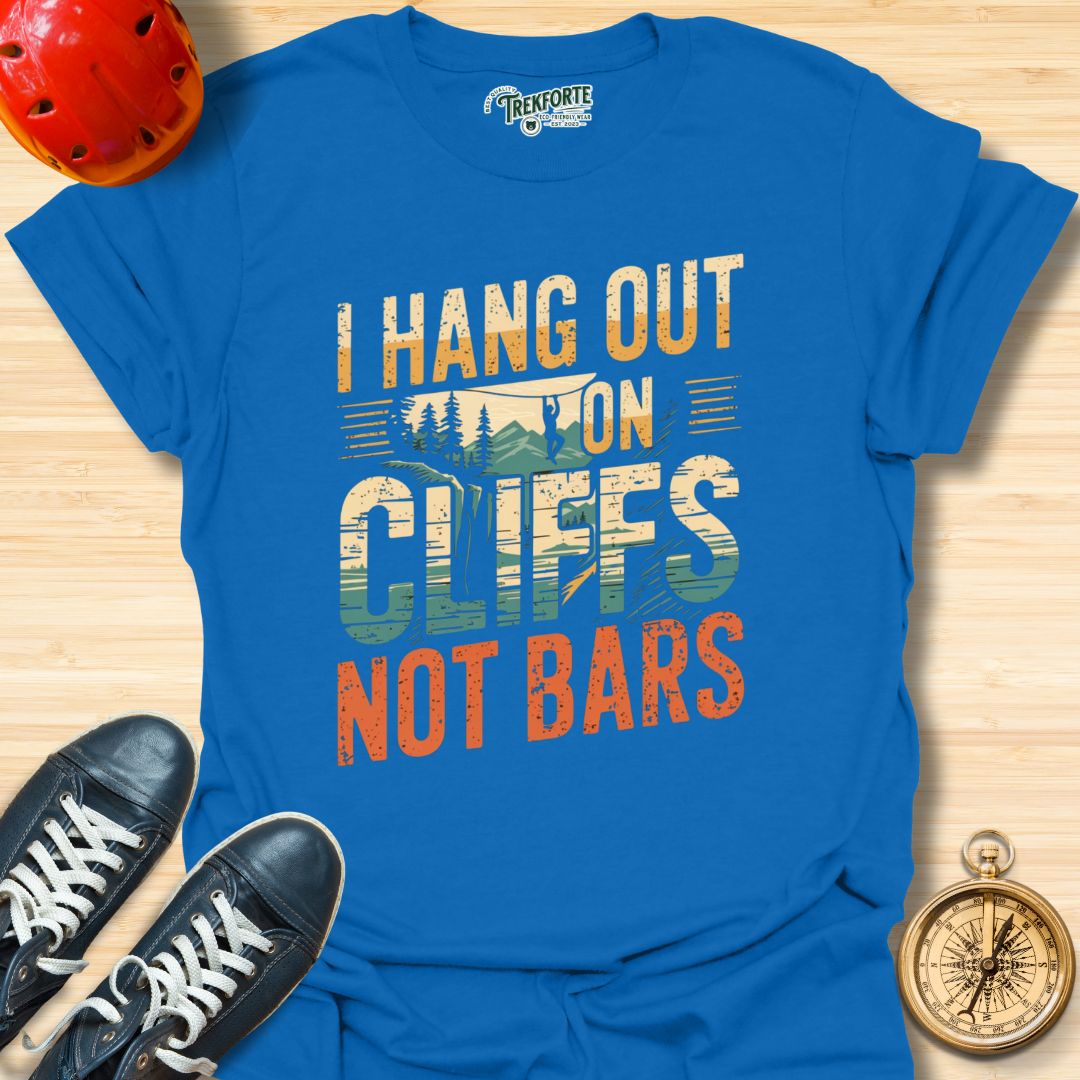 I Hang Out On Cliffs Not Bars Graphic T-Shirt | TrekForte Adventure Apparel