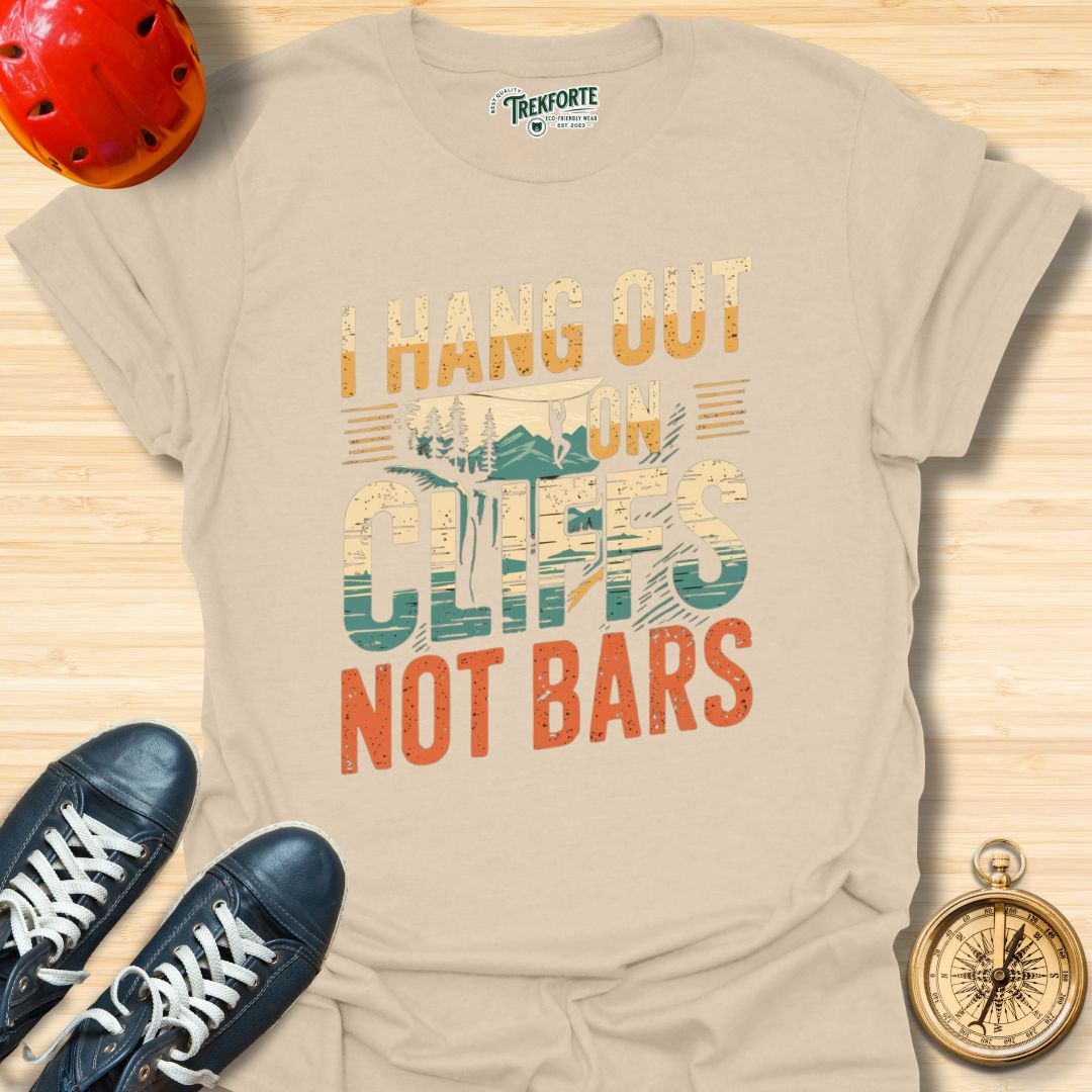 I Hang Out On Cliffs Not Bars Graphic T-Shirt | TrekForte Adventure Apparel