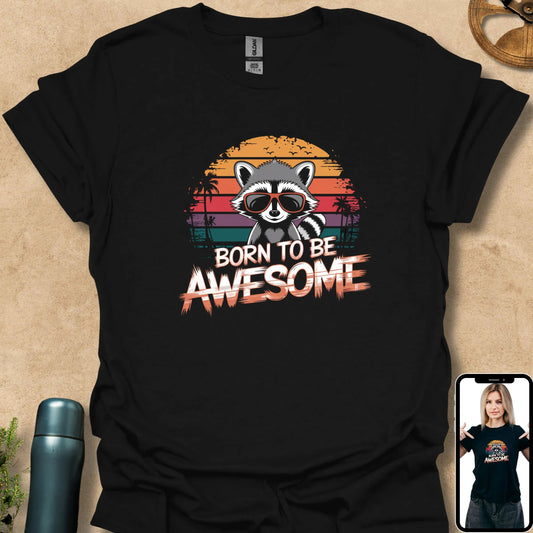 T-Shirt Black / S Born to Be Awesome