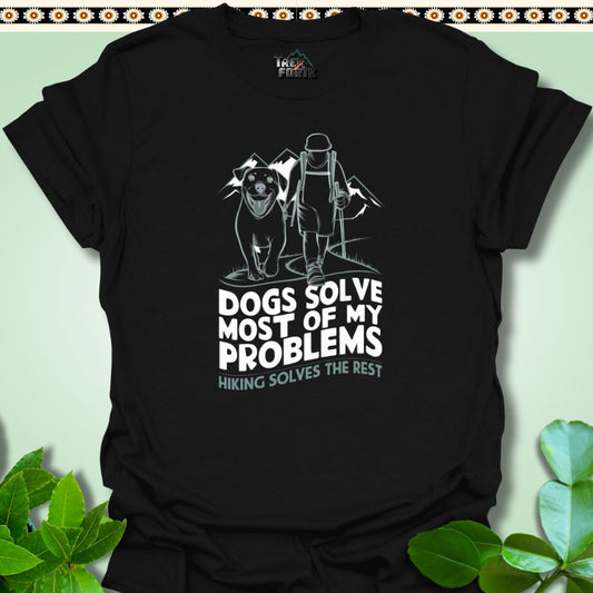 T-Shirt Black / S Dogs Solve Most Of My Problems Hiking Solves The Rest Funny T-Shirt | TrekForte Apparel