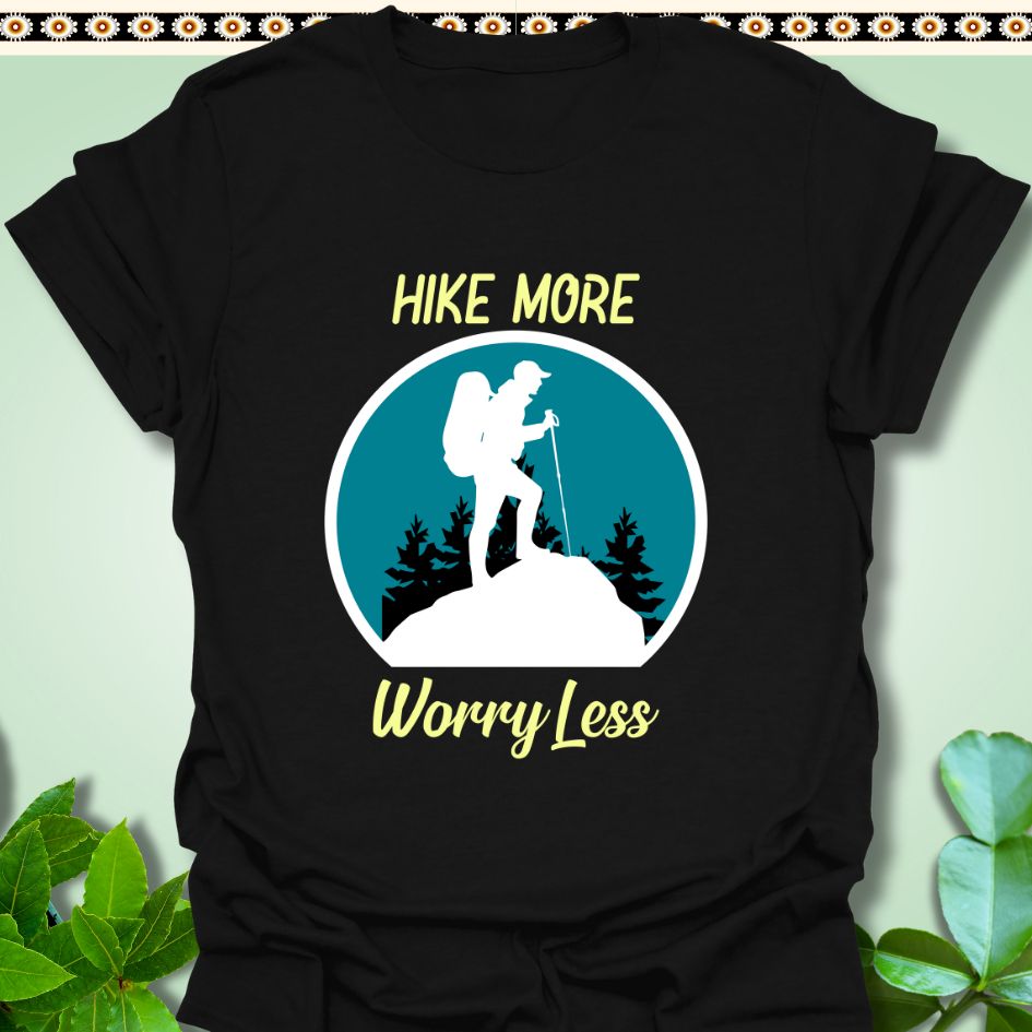 T-Shirt Black / S Hike More Worry Less T-Shirt  TrekForte Adventure Apparel