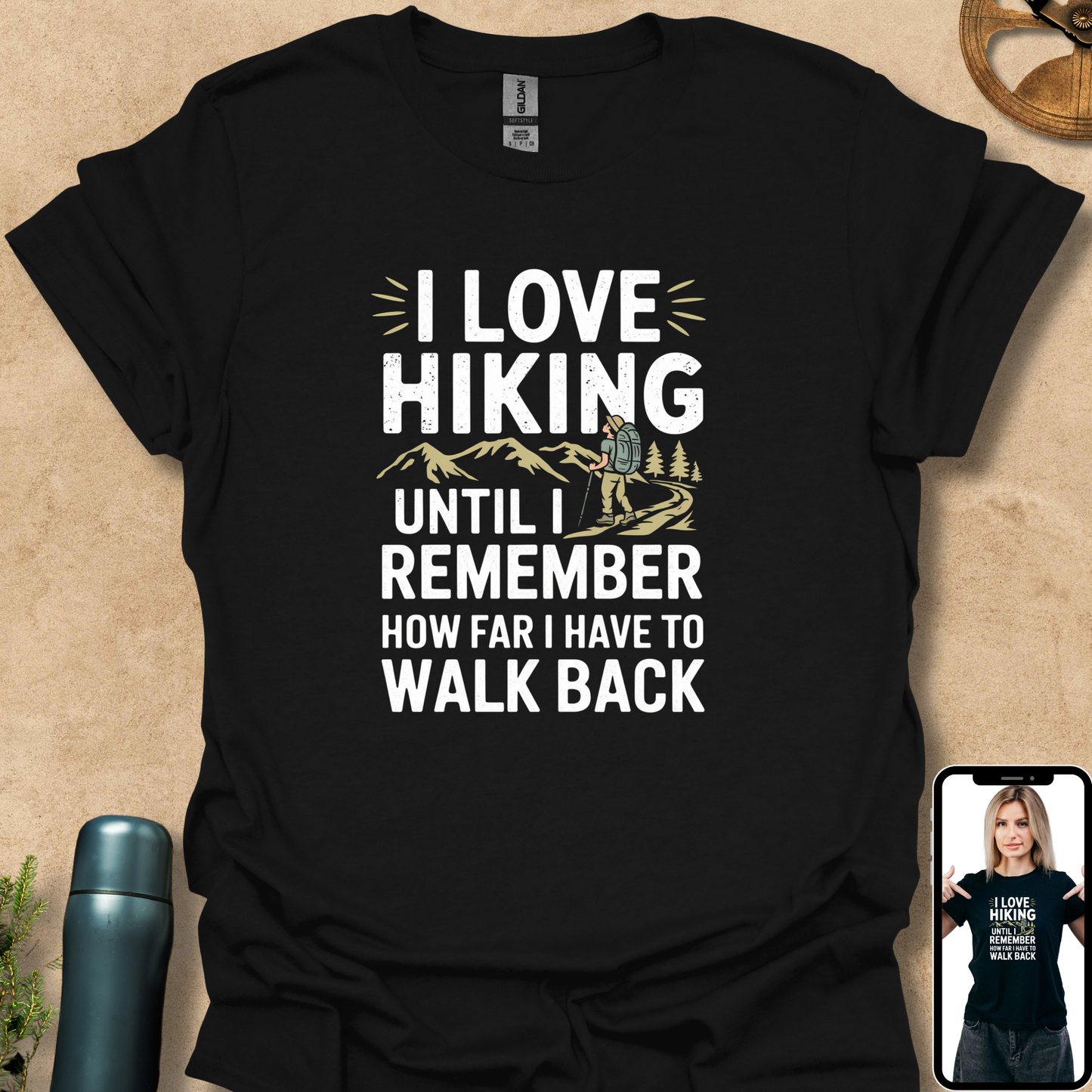 T-Shirt Black / S I Love Hiking Until I Remember How Far I Have to Walk Back