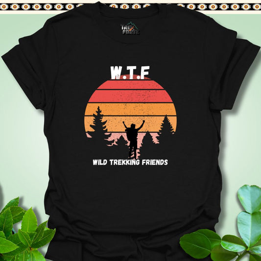 T-Shirt Black / S WTF Wild Trekking Friends Funny T-Shirt | TrekForte Apparel