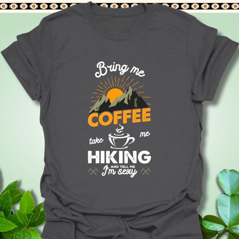 T-Shirt Charcoal / S Bring me Coffee Take me Hiking T-Shirt  TrekForte Adventure Apparel