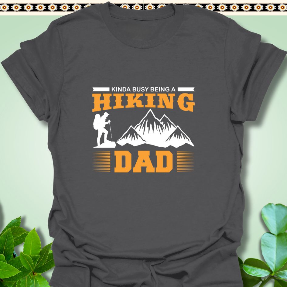 T-Shirt Charcoal / S Busy Being A Hiking Dad T-Shirt  TrekForte Adventure Apparel