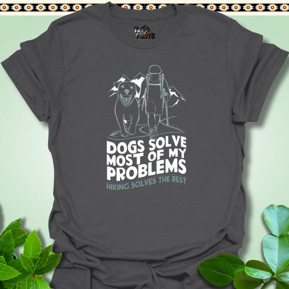 T-Shirt Charcoal / S Dogs Solve Most Of My Problems Hiking Solves The Rest Funny T-Shirt | TrekForte Apparel