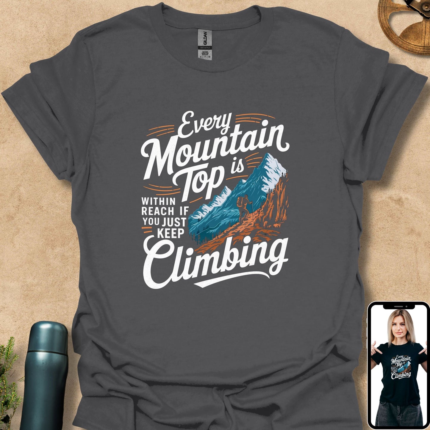 T-Shirt Charcoal / S Every Mountain Top is Within Reach if You Just Keep Climbing