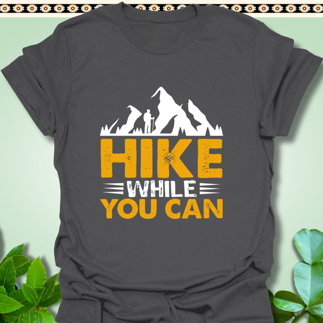 T-Shirt Charcoal / S Hike While You Can T-Shirt  TrekForte Adventure Apparel