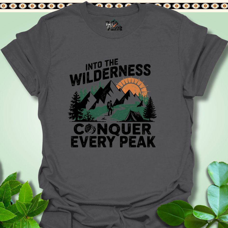 T-Shirt Charcoal / S Into the Wilderness Conquer Every Peak Funny T-Shirt | TrekForte Apparel