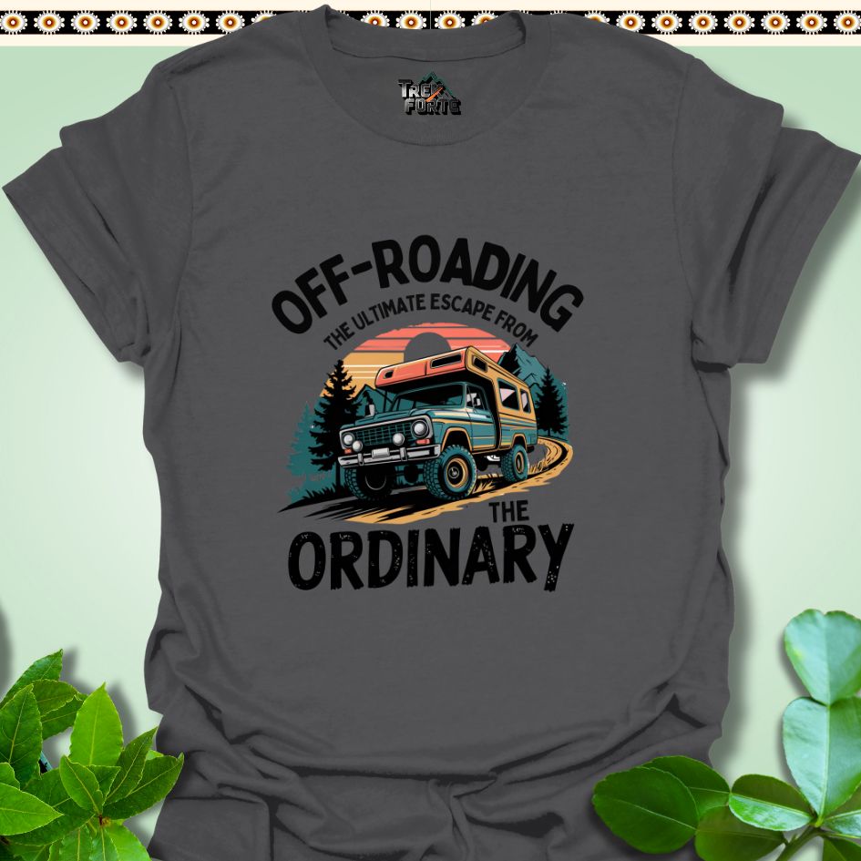 T-Shirt Charcoal / S Off-Roading The Ultimate Escape from the Ordinary Funny T-Shirt | TrekForte Apparel