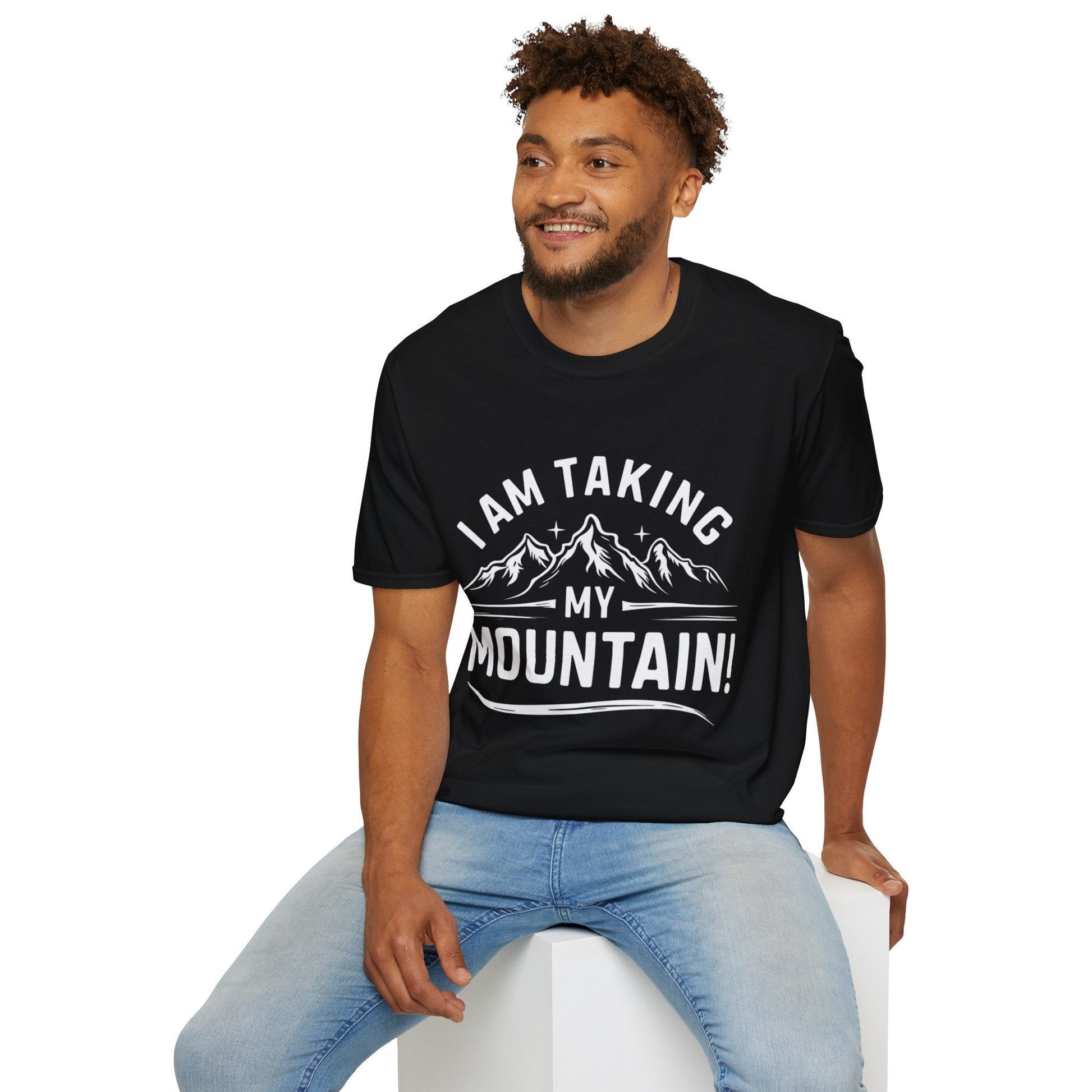 T-Shirt I am taking my mountain