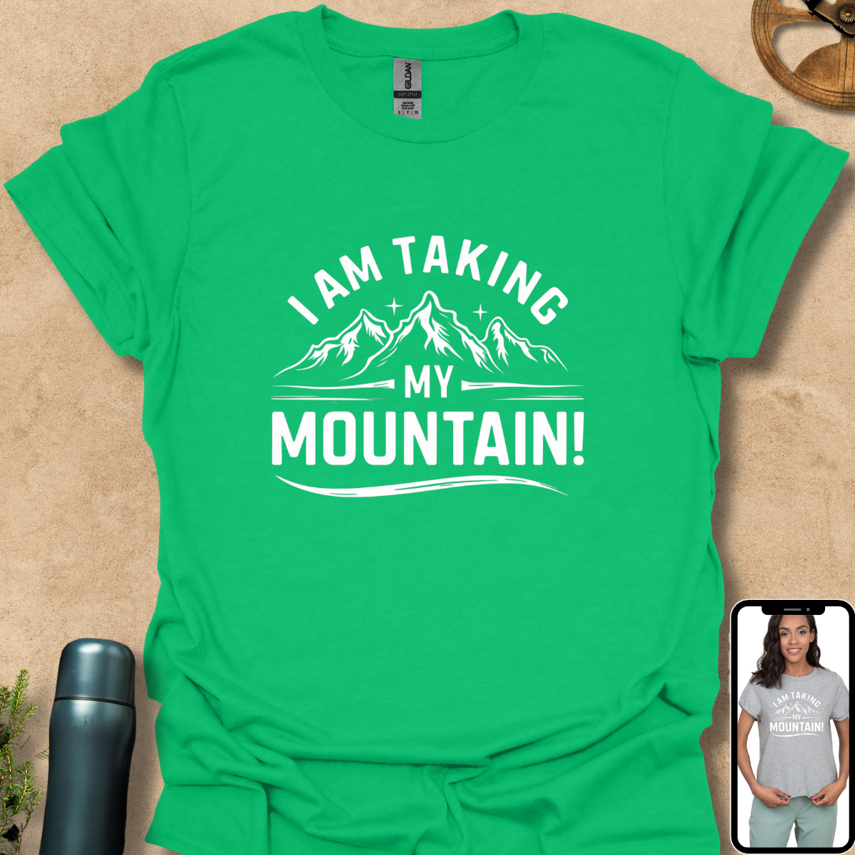 T-Shirt Irish Green / S I am taking my mountain