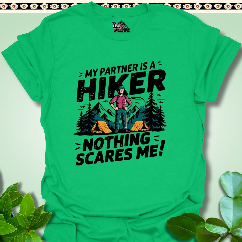 T-Shirt Irish Green / S My Partner is a Hiker  Nothing Scares Me Funny T-Shirt | TrekForte Apparel