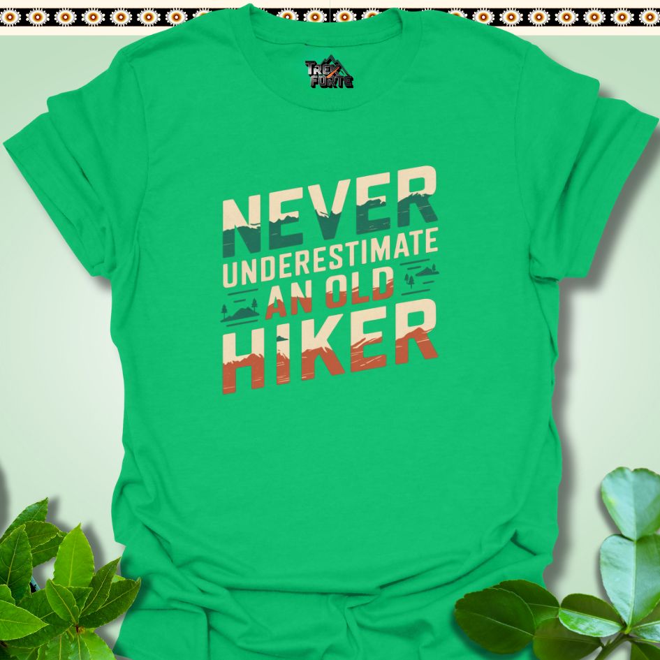 T-Shirt Irish Green / S Never Underestimate An Old Hiker Funny T-Shirt | TrekForte Apparel