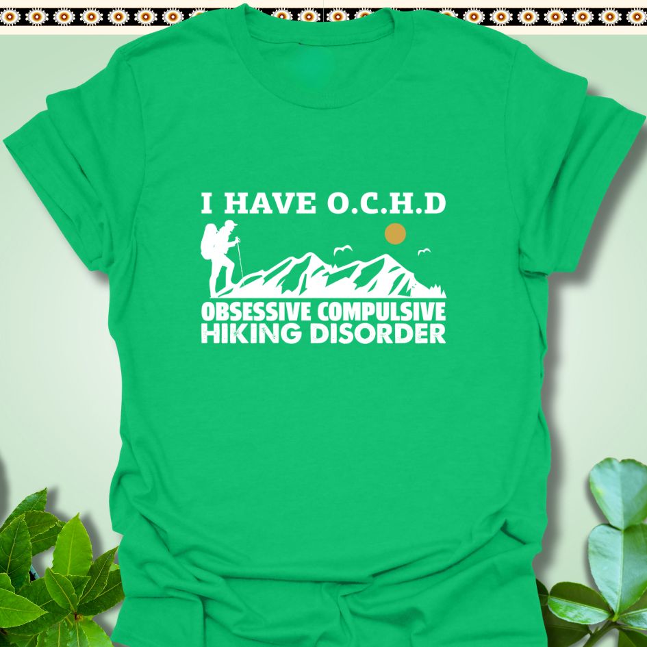 T-Shirt Irish Green / S Obsessive Compulsive Hiking Disorder T-Shirt  TrekForte Adventure Apparel