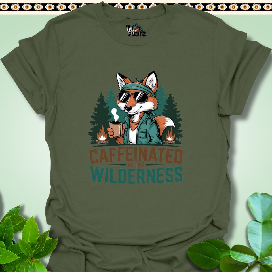 T-Shirt Military Green / S Caffeinated In The Wilderness Funny T-Shirt | TrekForte Apparel