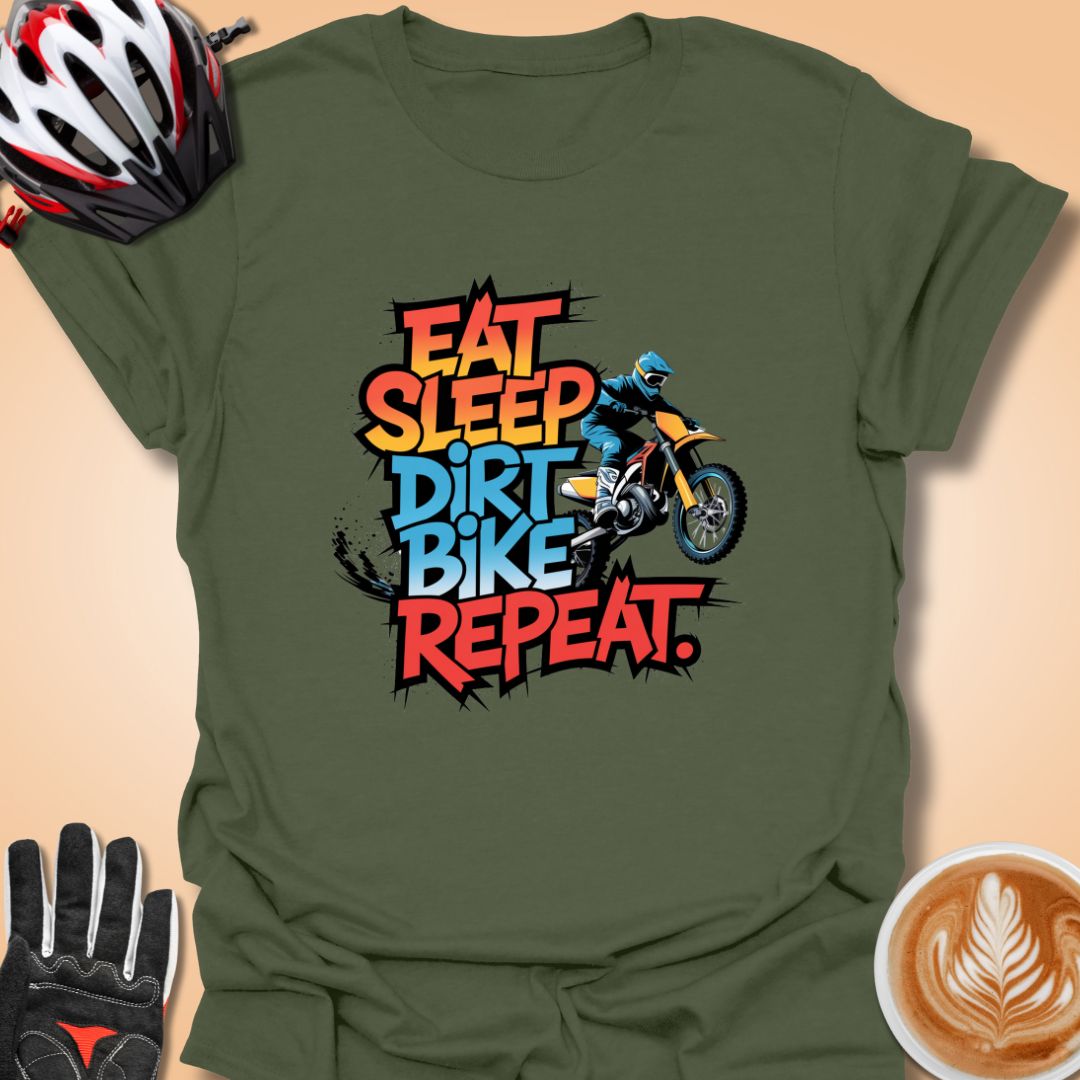 T-Shirt Military Green / S Eat Sleep Dirt Bike Repeat