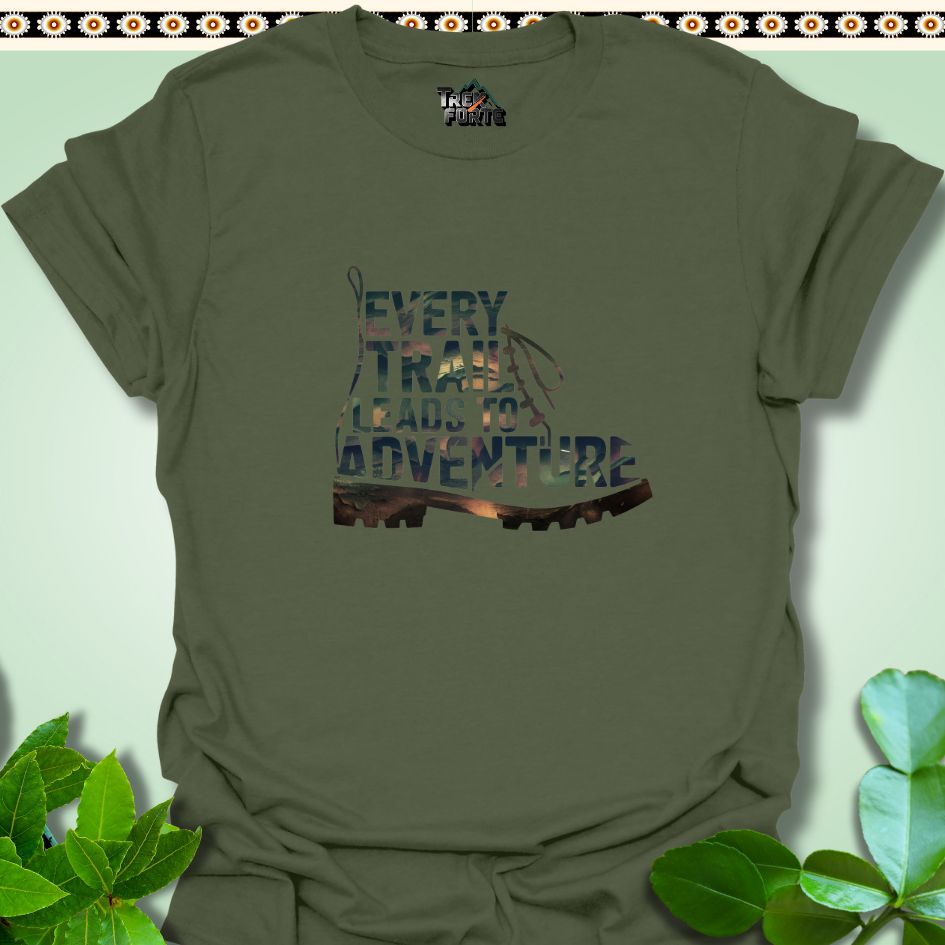 T-Shirt Military Green / S Every Trail Leads to Adventure Funny T-Shirt | TrekForte Apparel