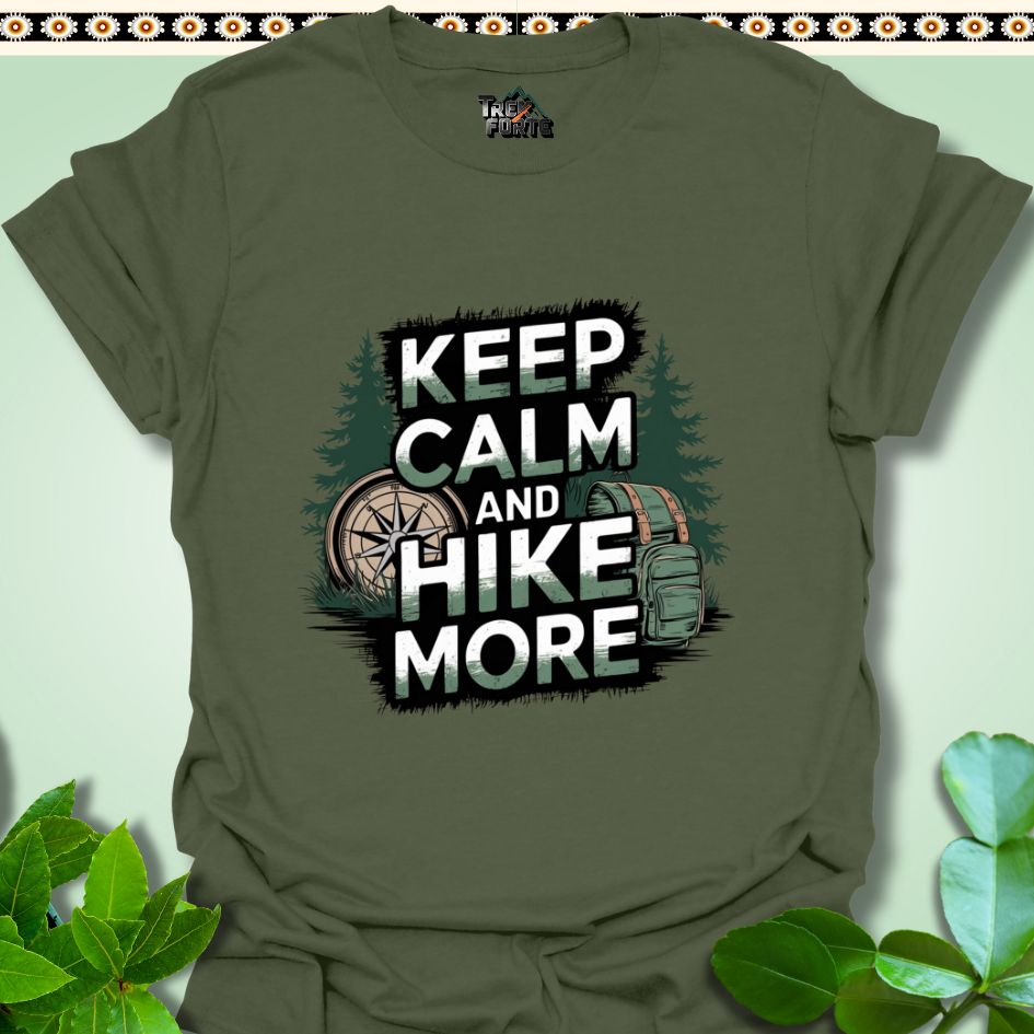 T-Shirt Military Green / S Keep Calm and Hike More Funny T-Shirt | TrekForte Apparel