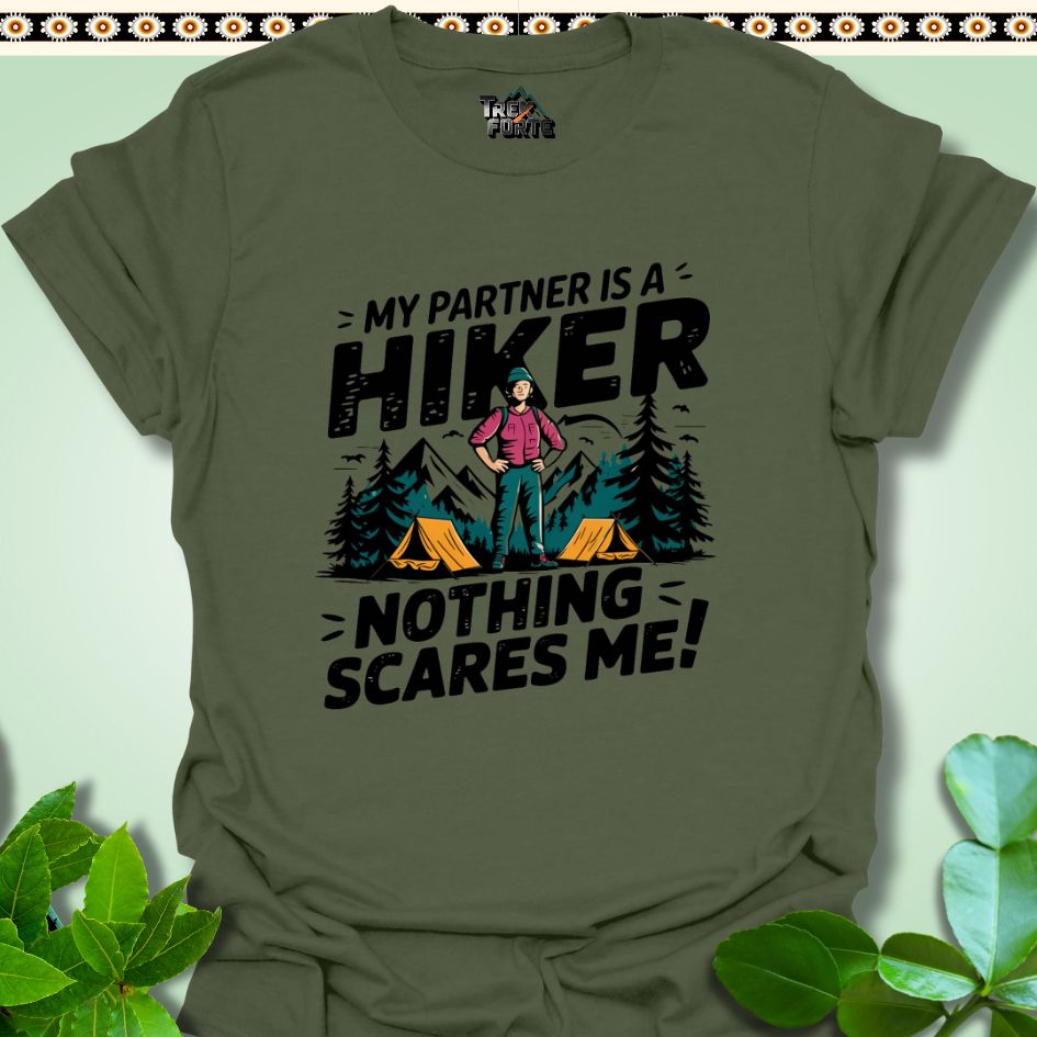 T-Shirt Military Green / S My Partner is a Hiker  Nothing Scares Me Funny T-Shirt | TrekForte Apparel