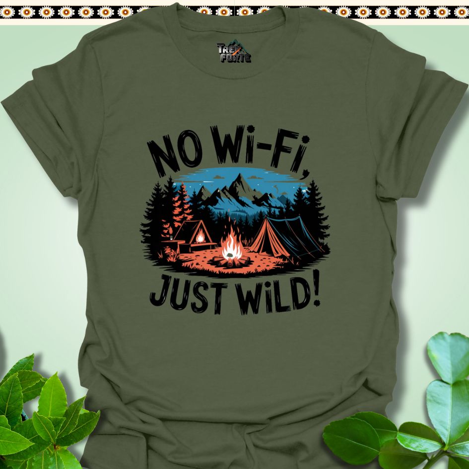 T-Shirt Military Green / S No Wi-Fi Just WILD Funny T-Shirt | TrekForte Apparel