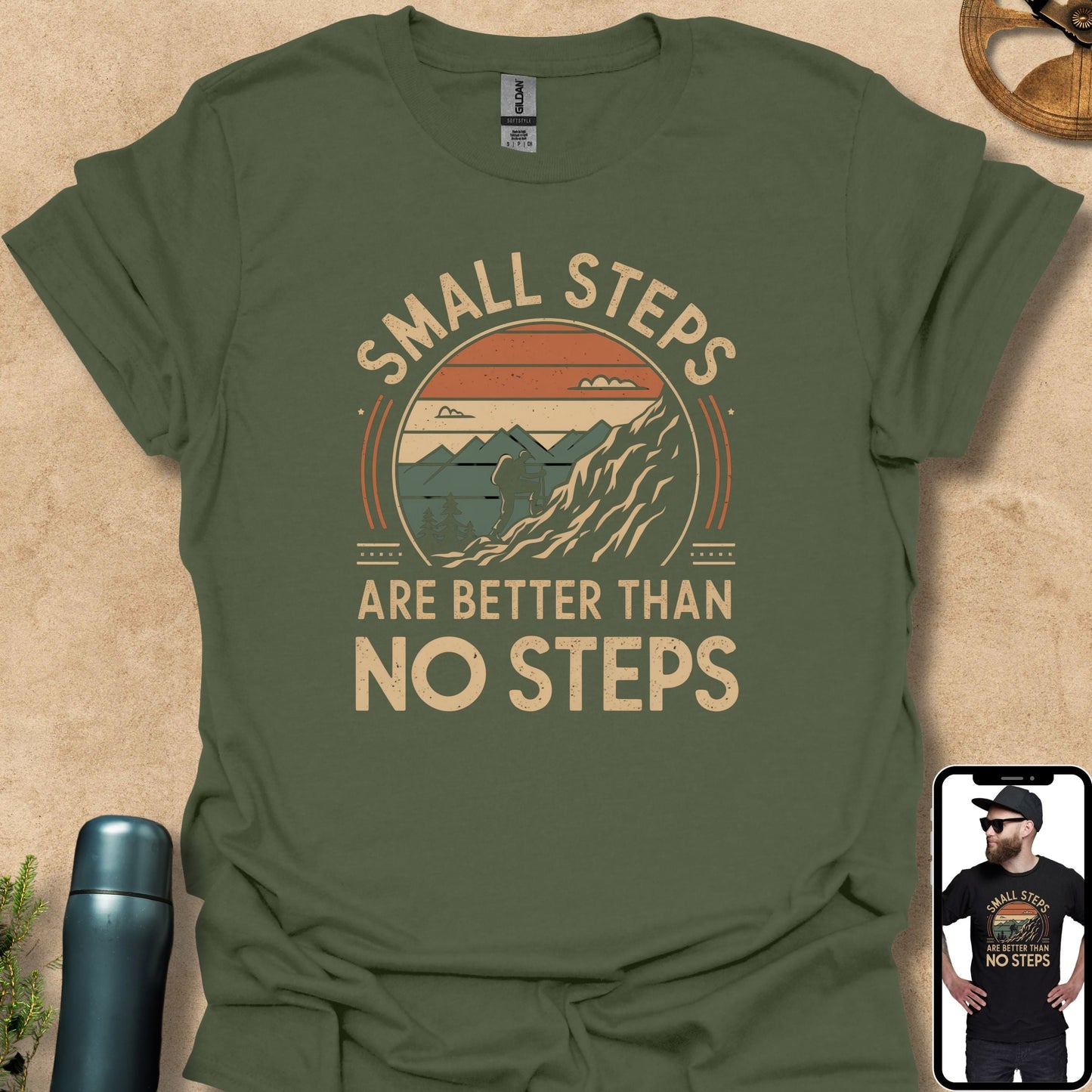 T-Shirt Military Green / S Small Steps Are Better Than No Steps