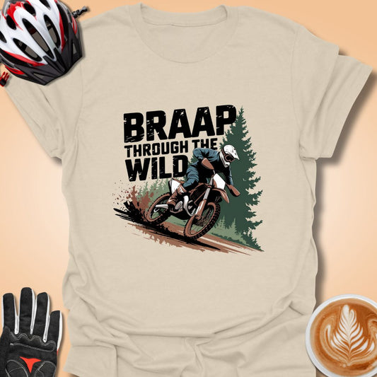 T-Shirt Natural / S Braap Through the Wild