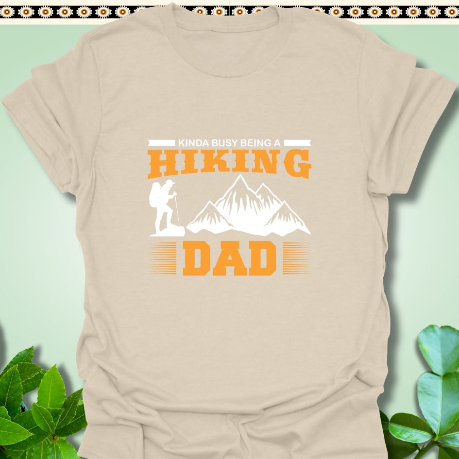 T-Shirt Natural / S Busy Being A Hiking Dad T-Shirt  TrekForte Adventure Apparel