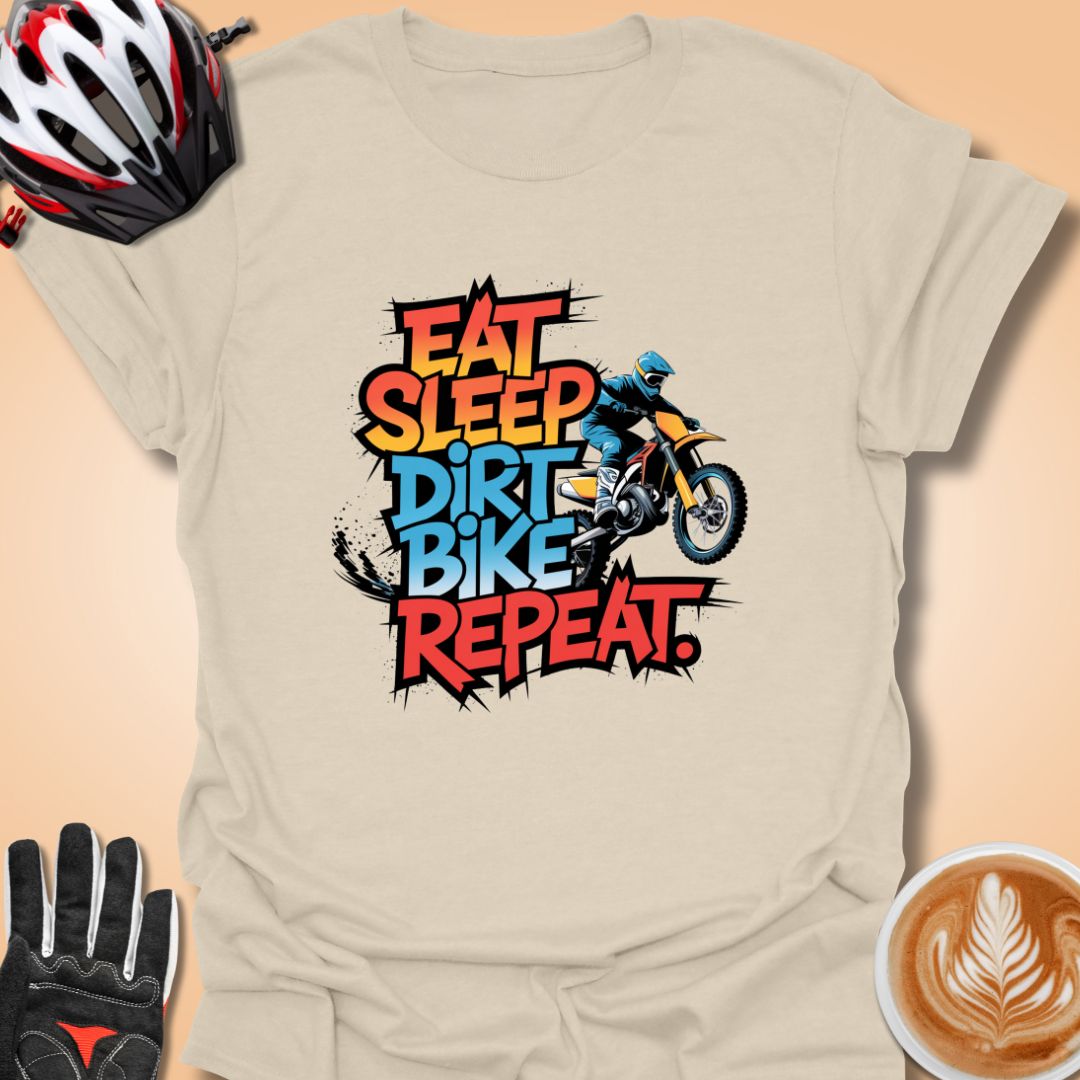 T-Shirt Natural / S Eat Sleep Dirt Bike Repeat