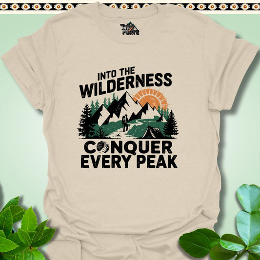 T-Shirt Natural / S Into the Wilderness Conquer Every Peak Funny T-Shirt | TrekForte Apparel