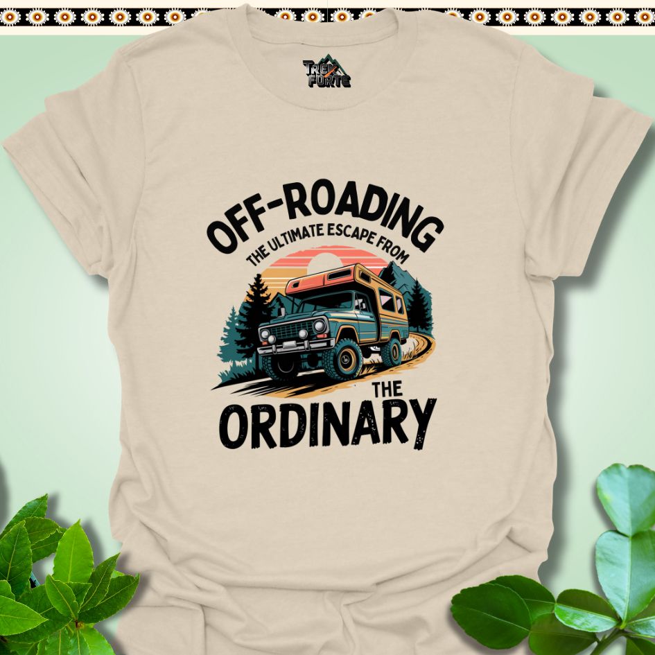 T-Shirt Natural / S Off-Roading The Ultimate Escape from the Ordinary Funny T-Shirt | TrekForte Apparel