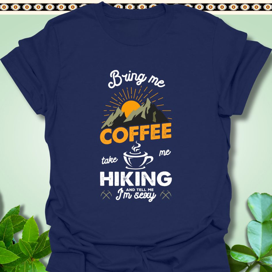 T-Shirt Navy / S Bring me Coffee Take me Hiking T-Shirt  TrekForte Adventure Apparel