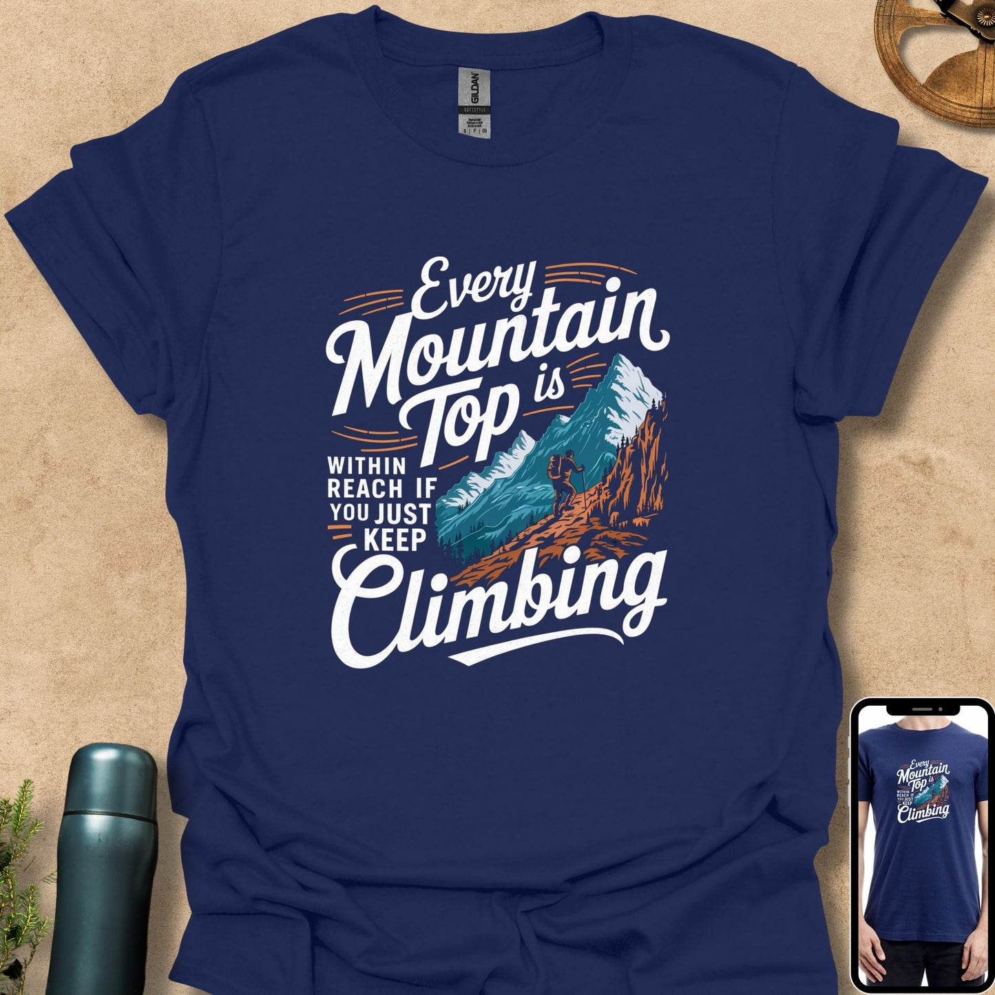 T-Shirt Navy / S Every Mountain Top is Within Reach if You Just Keep Climbing