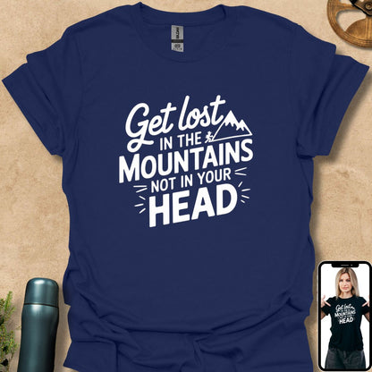 T-Shirt Navy / S Get Lost in the Mountains Not in Your Head