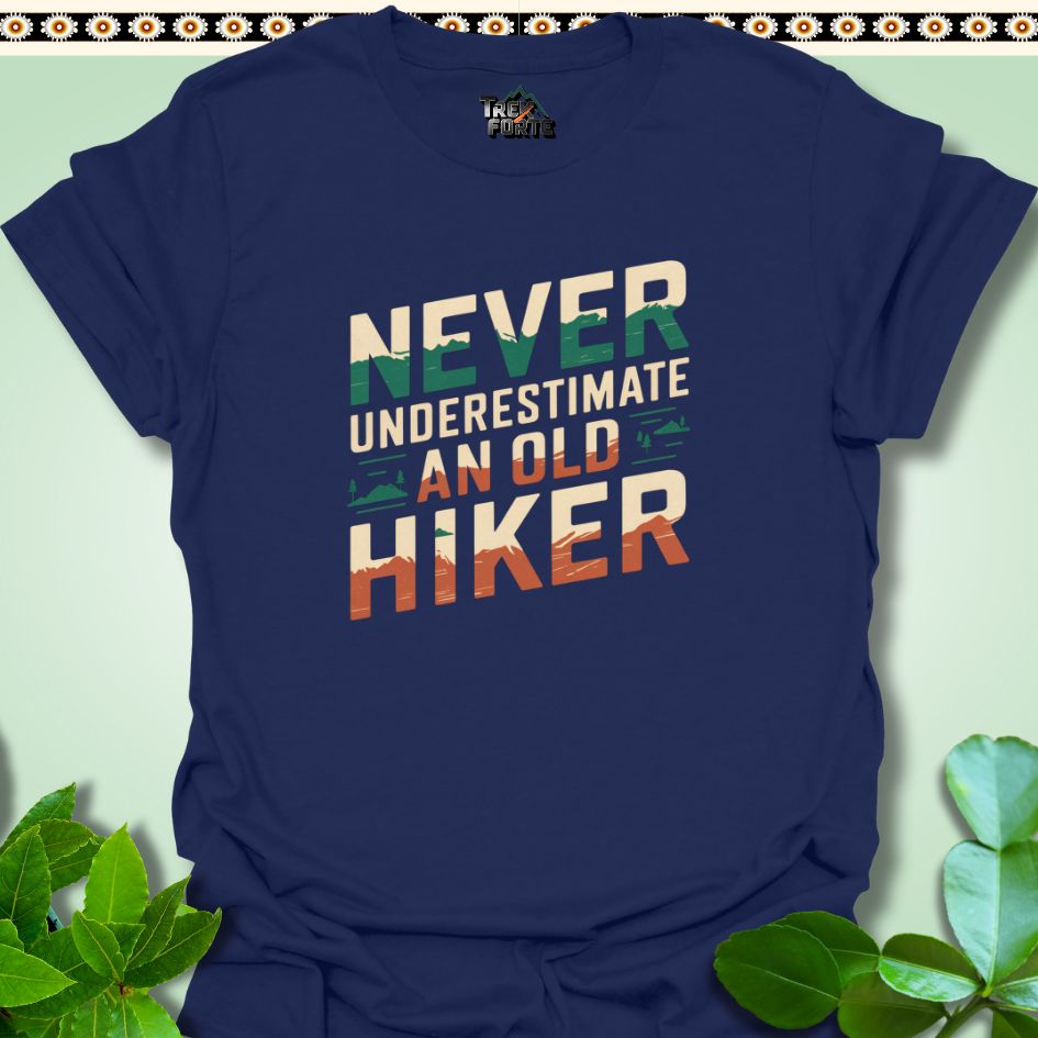 T-Shirt Navy / S Never Underestimate An Old Hiker Funny T-Shirt | TrekForte Apparel