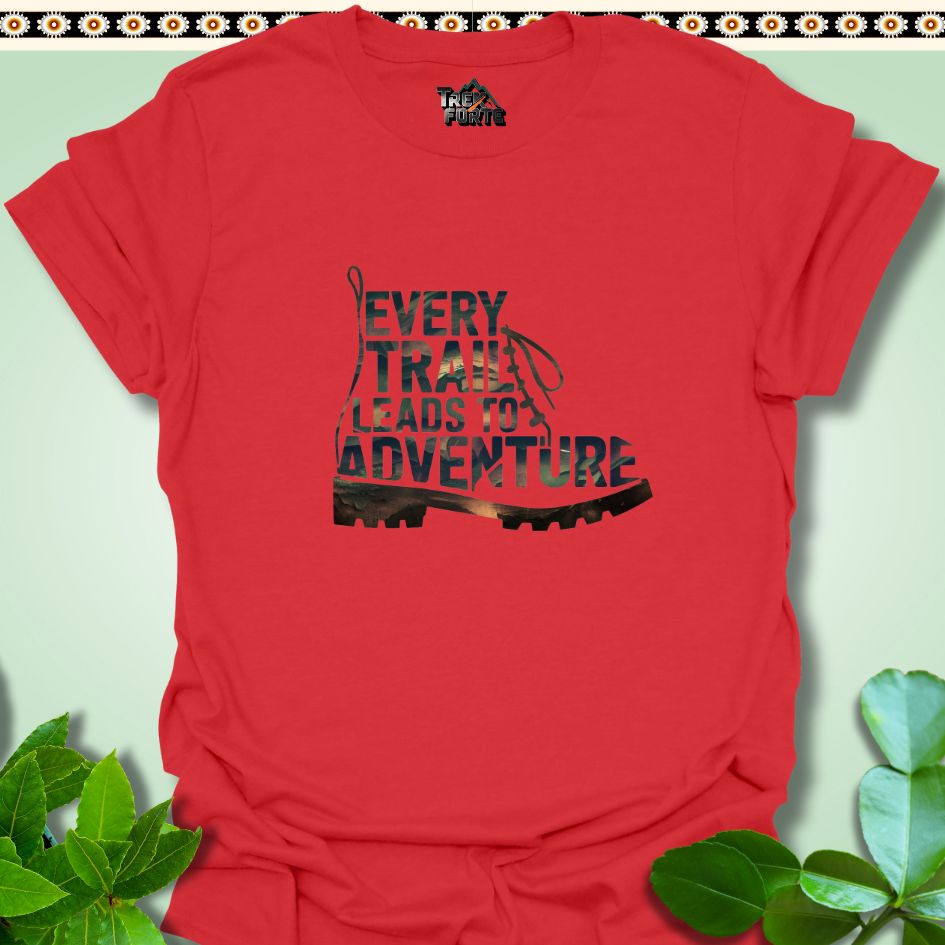 T-Shirt Red / S Every Trail Leads to Adventure Funny T-Shirt | TrekForte Apparel