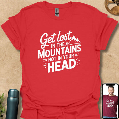 T-Shirt Red / S Get Lost in the Mountains Not in Your Head