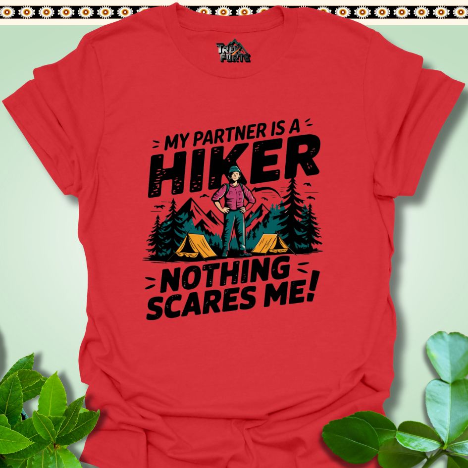 T-Shirt Red / S My Partner is a Hiker  Nothing Scares Me Funny T-Shirt | TrekForte Apparel